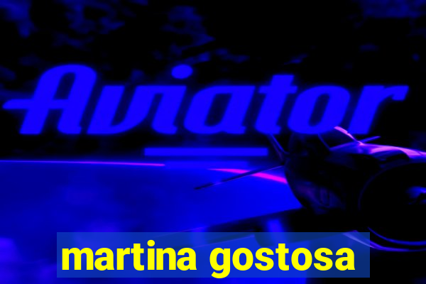 martina gostosa